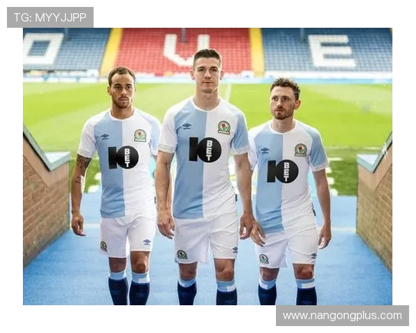 布莱克本俱乐部发展历程与未来战略全面解析